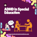 Special Education Needs and ADHD Courses